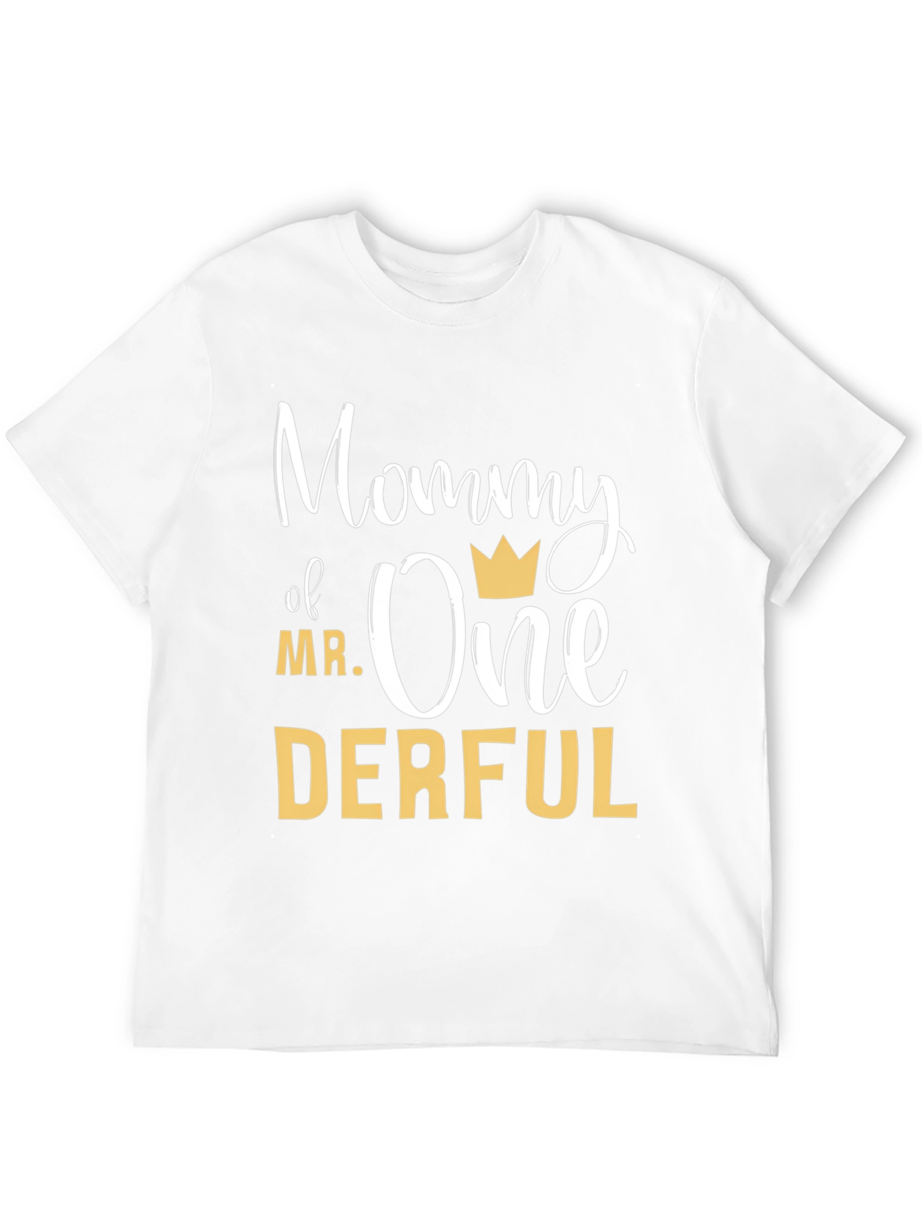 Mommy of Mr. Onederful T-Shirt - First Birthday