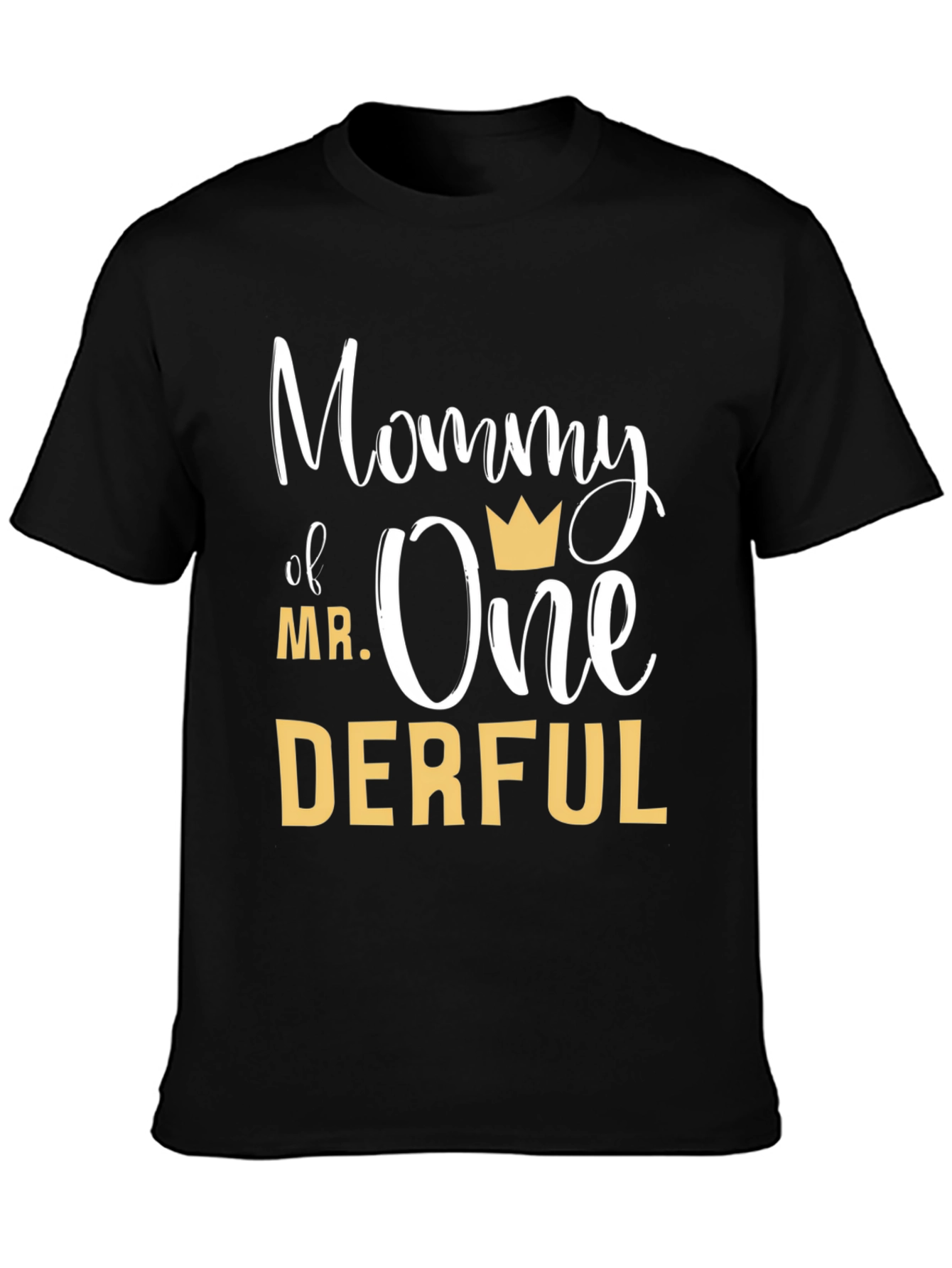 Mommy of Mr. Onederful T-Shirt - First Birthday