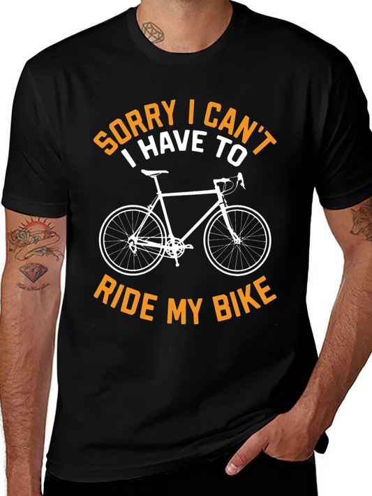 Sorry I Cant I Have To Ride My Bike T-Shirt