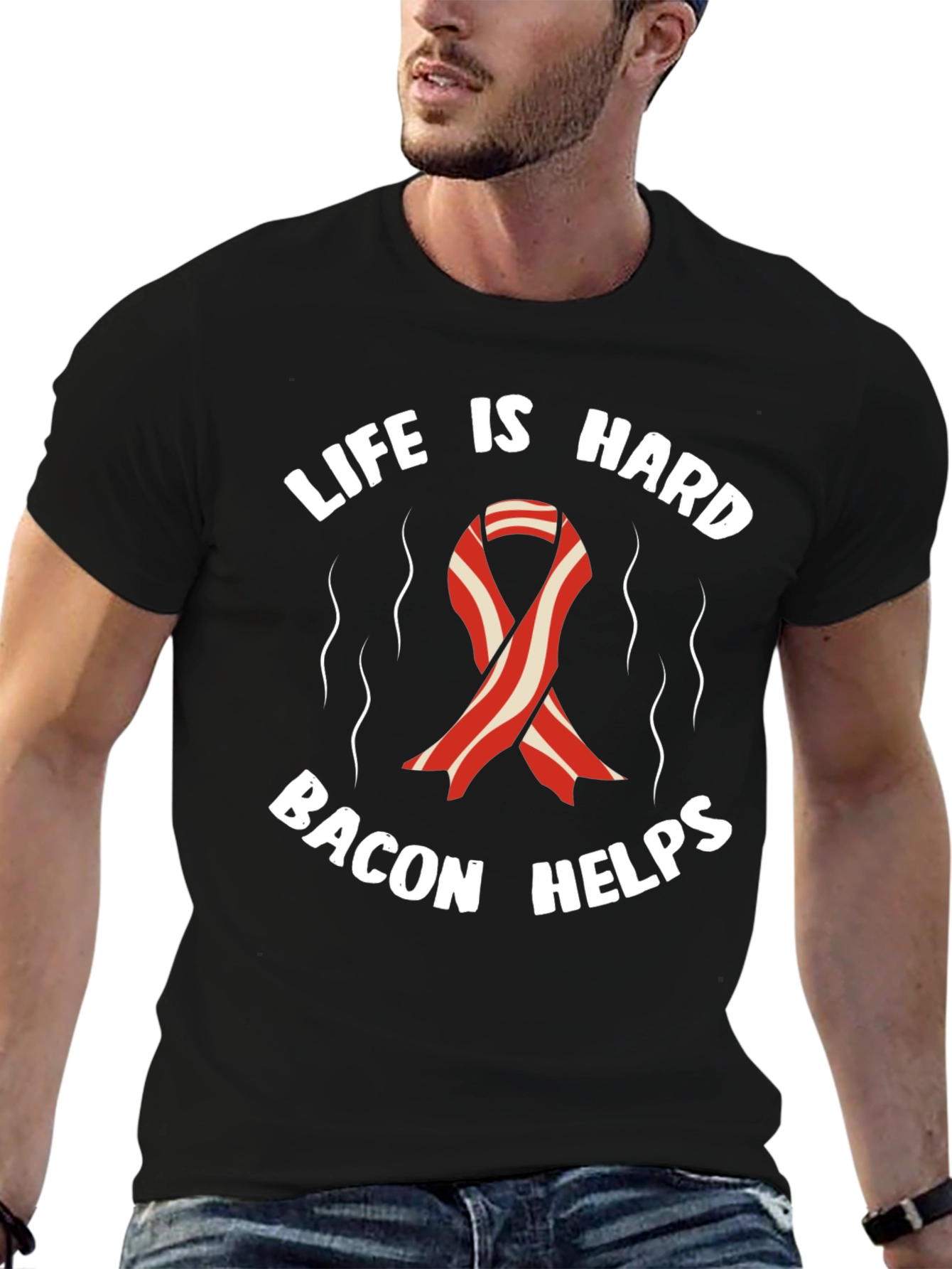 Life is Hard Bacon Helps T-Shirt