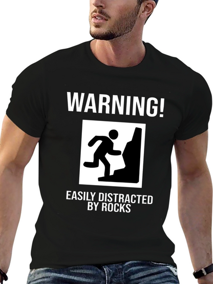 Warning Easily Distracted by Rocks Funny T-Shirt