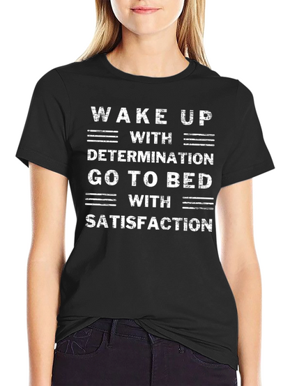 Motivational T-Shirt: Wake Up With Determination