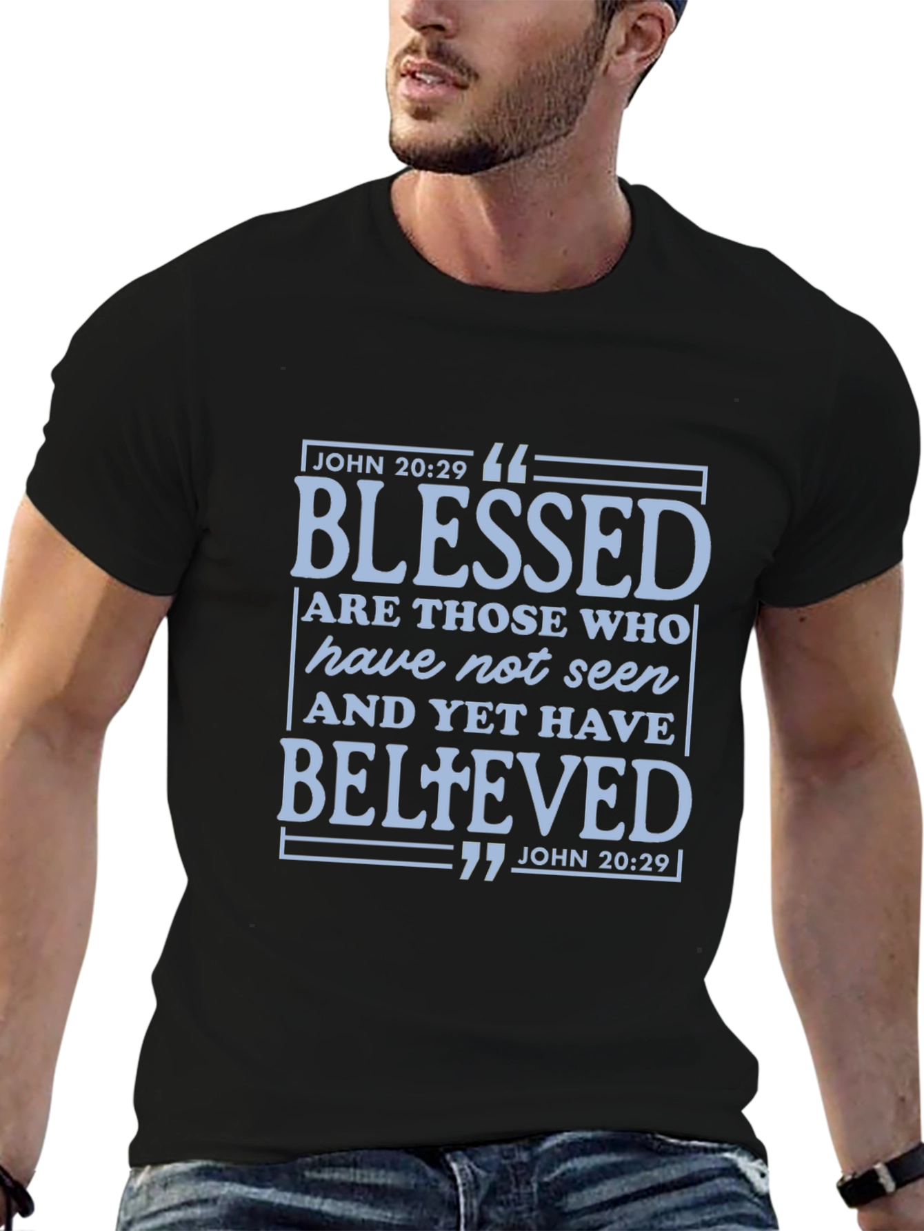 Blessed John 20:29 T-Shirt - Religious Faith Apparel