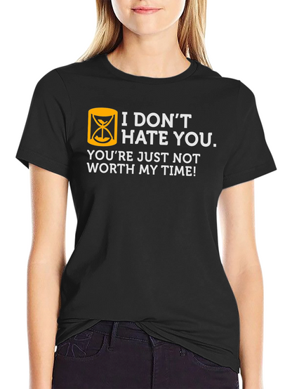 Humorous Not Worth My Time Graphic T-Shirt