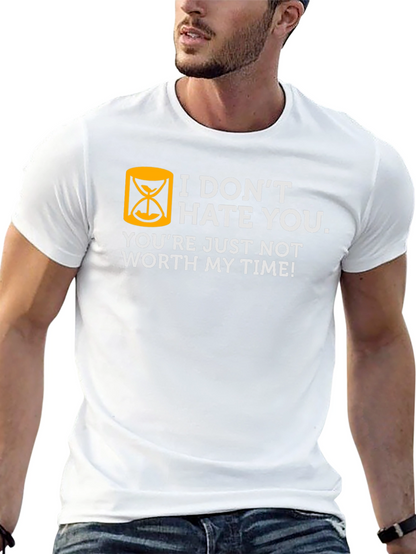 Humorous Not Worth My Time Graphic T-Shirt