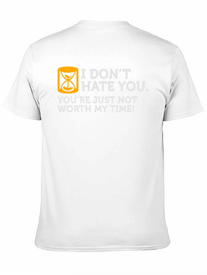 Humorous Not Worth My Time Graphic T-Shirt