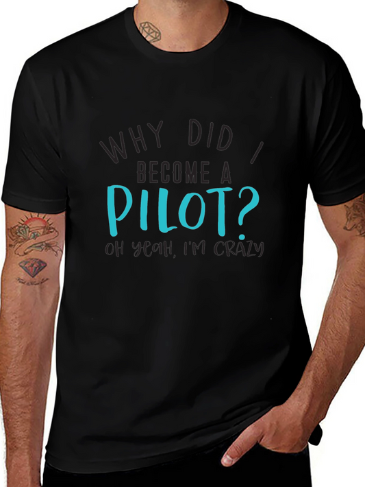 Pilot Crazy Humor Graphic T-Shirt