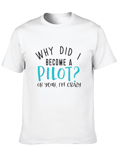 Pilot Crazy Humor Graphic T-Shirt