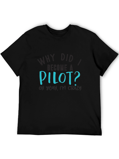 Pilot Crazy Humor Graphic T-Shirt