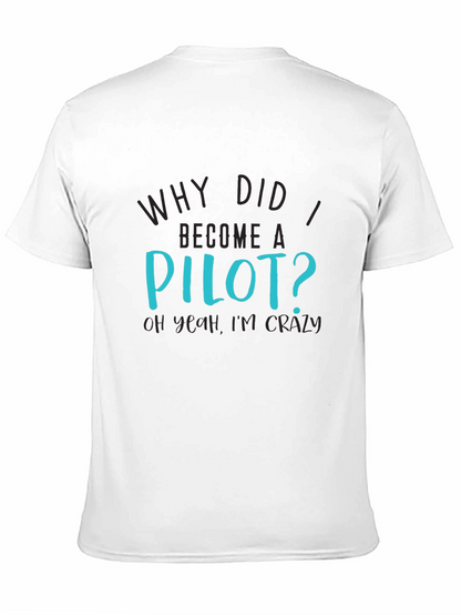 Pilot Crazy Humor Graphic T-Shirt