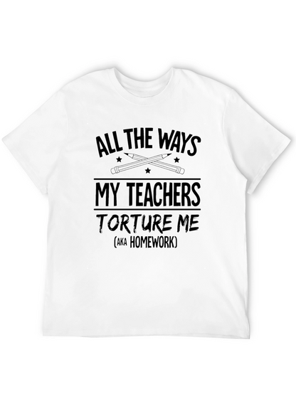 Funny Teacher Torture Homework Mens Black T-Shirt