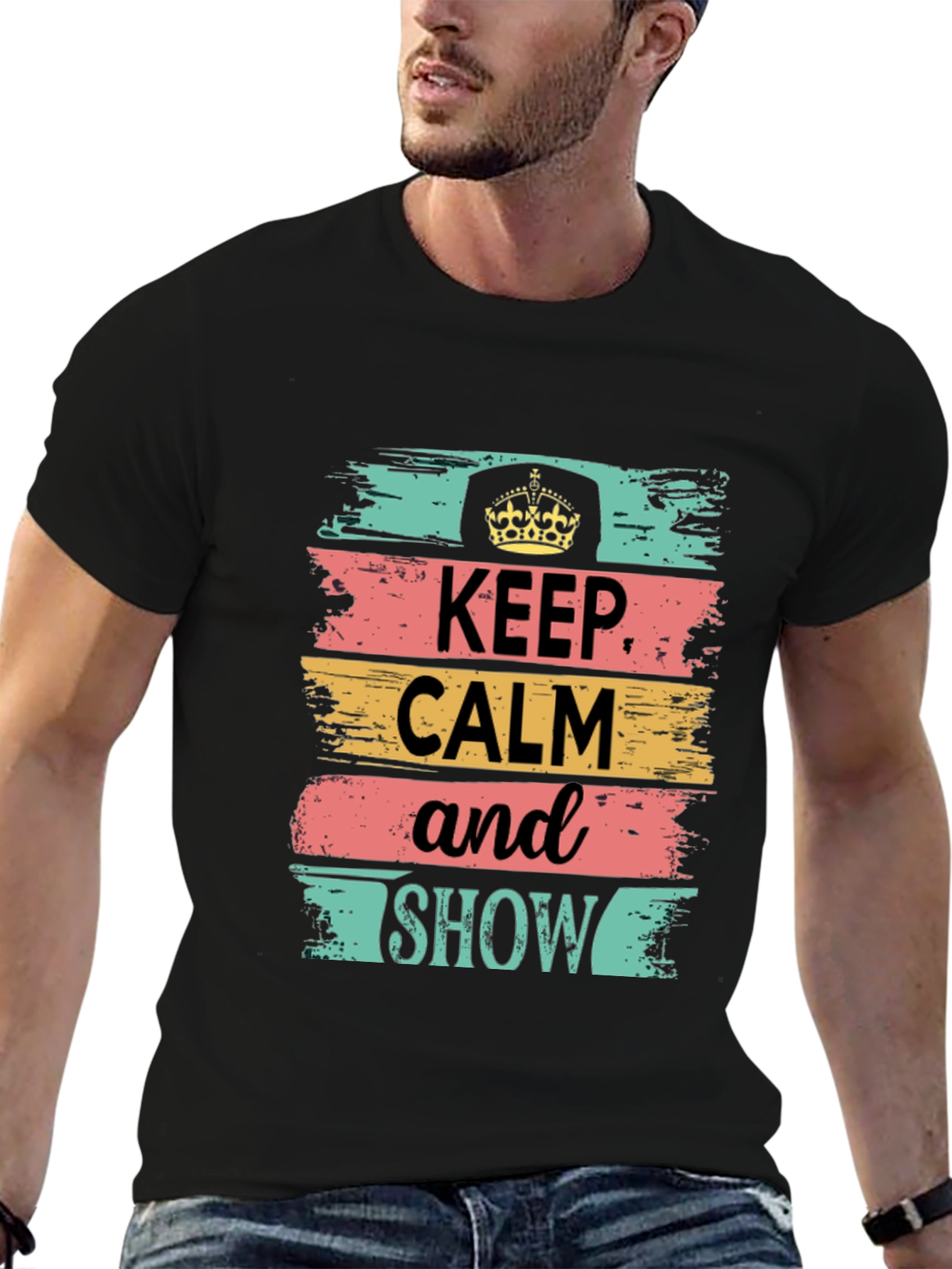 Keep Calm Show T-Shirt: Stylish Graphic Tee