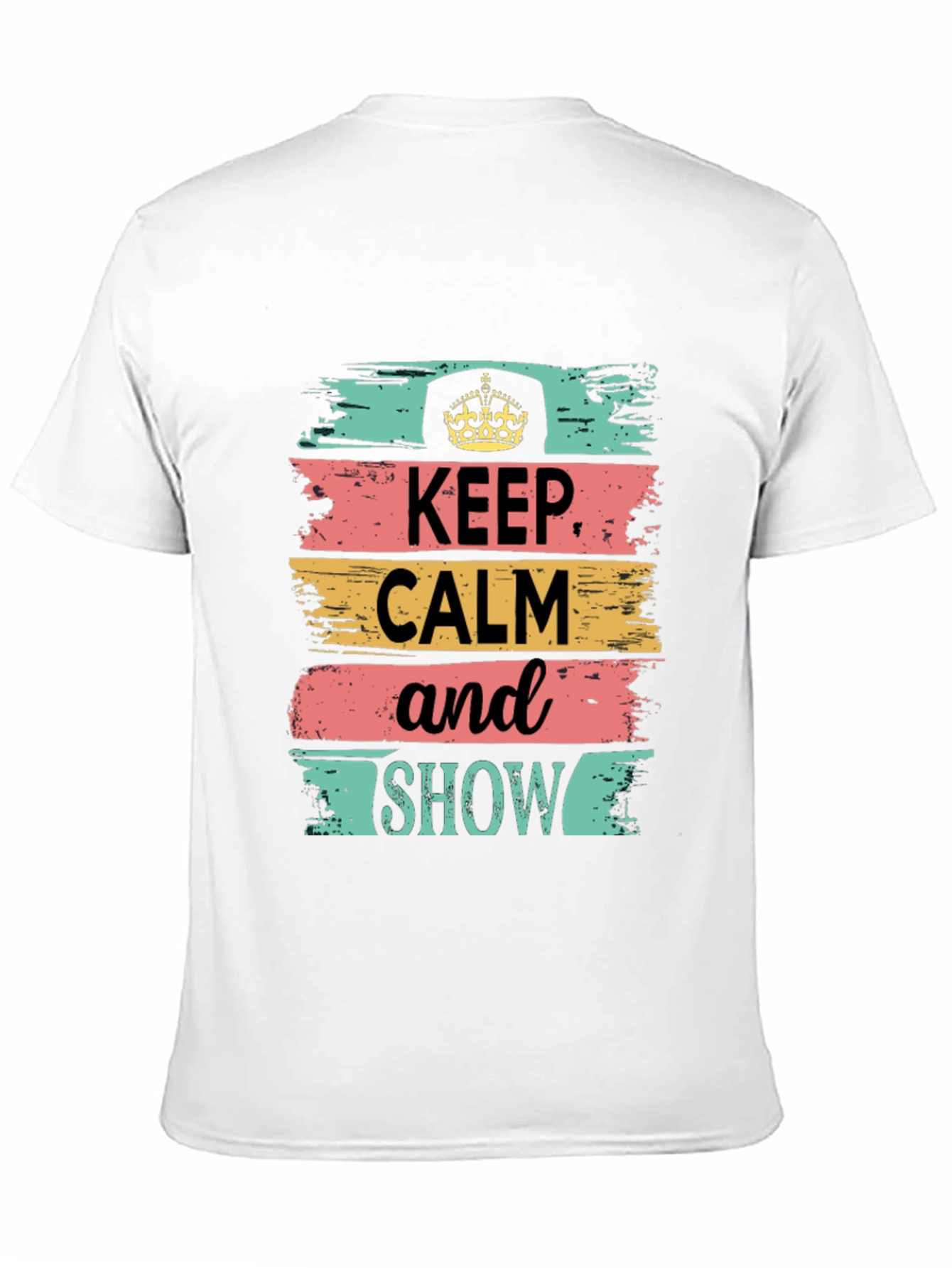Keep Calm Show T-Shirt: Stylish Graphic Tee