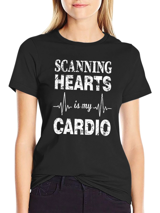Scanning Hearts is My Cardio T-Shirt - Funny Gift