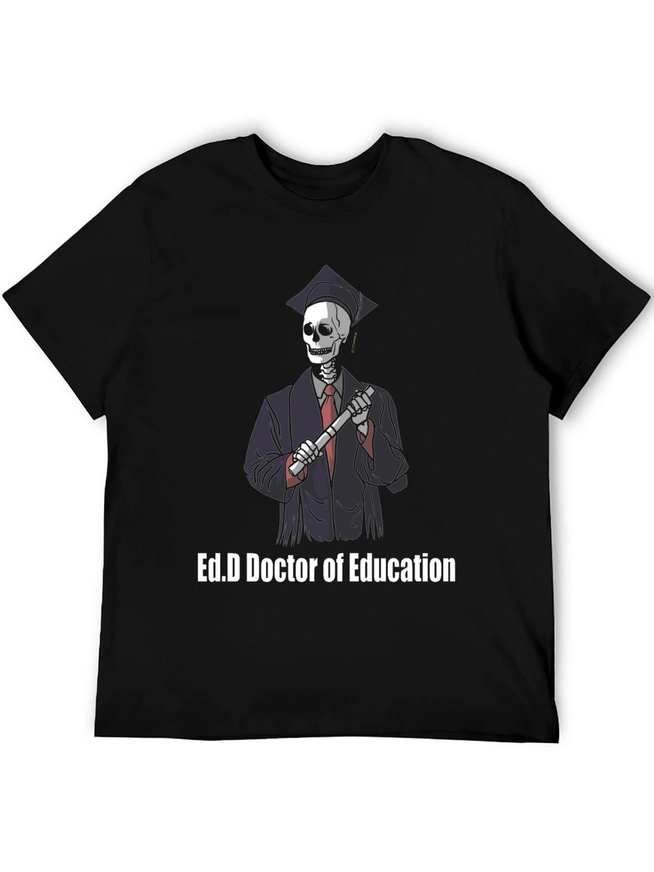 Ed.D Doctor of Education Skeleton Graphic T-Shirt