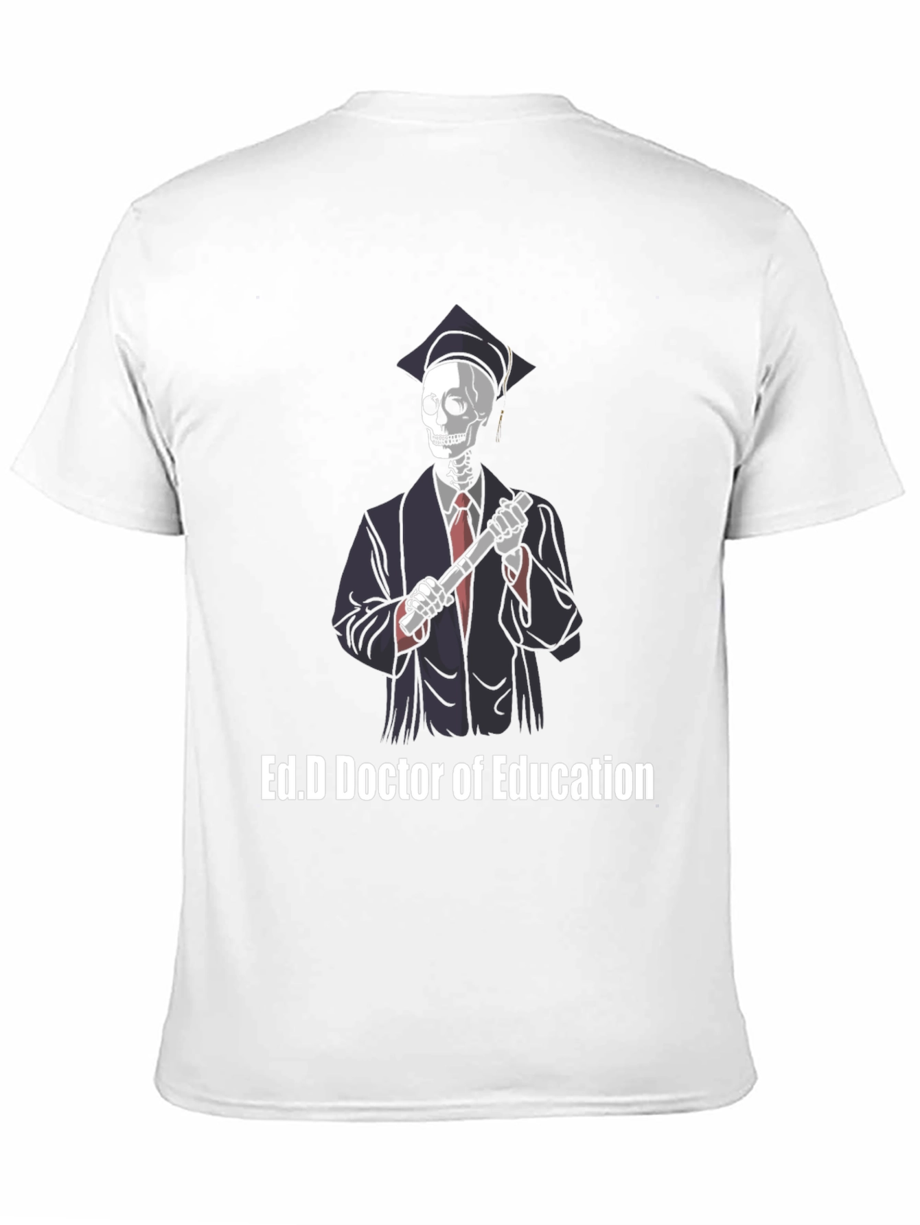 Ed.D Doctor of Education Skeleton Graphic T-Shirt