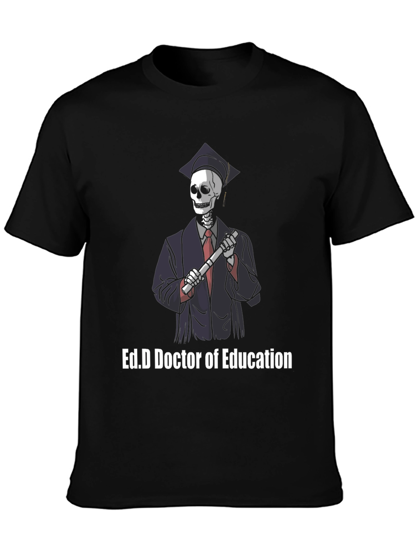 Ed.D Doctor of Education Skeleton Graphic T-Shirt