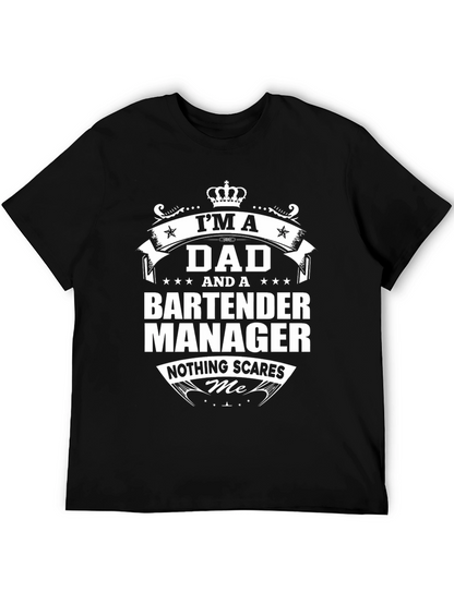 Dad Bartender Manager Graphic T-Shirt - Nothing Scares Me