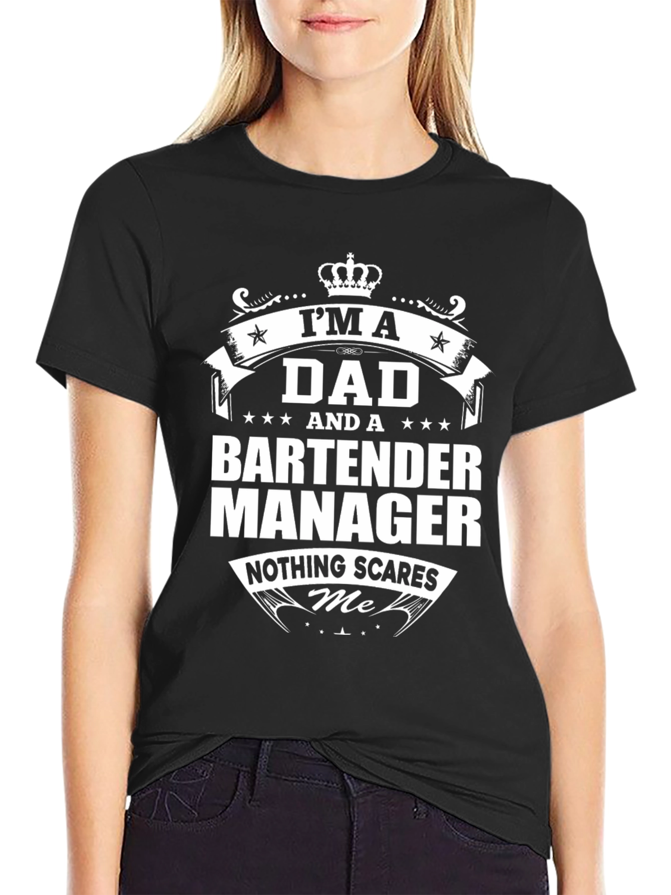 Dad Bartender Manager Graphic T-Shirt - Nothing Scares Me