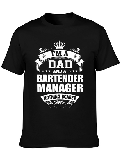 Dad Bartender Manager Graphic T-Shirt - Nothing Scares Me