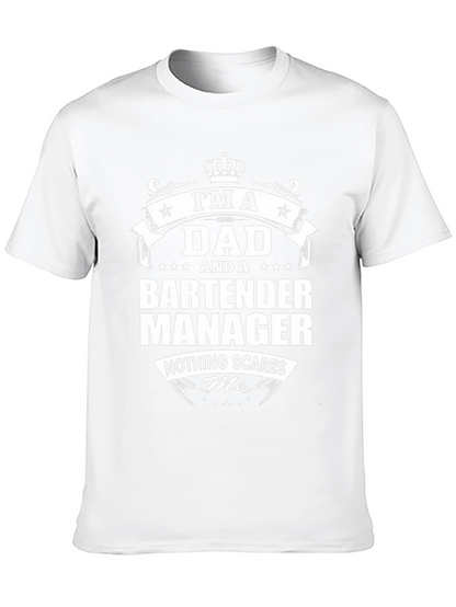 Dad Bartender Manager Graphic T-Shirt - Nothing Scares Me