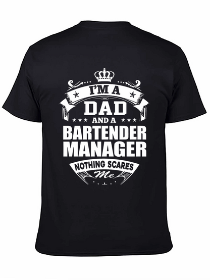 Dad Bartender Manager Graphic T-Shirt - Nothing Scares Me