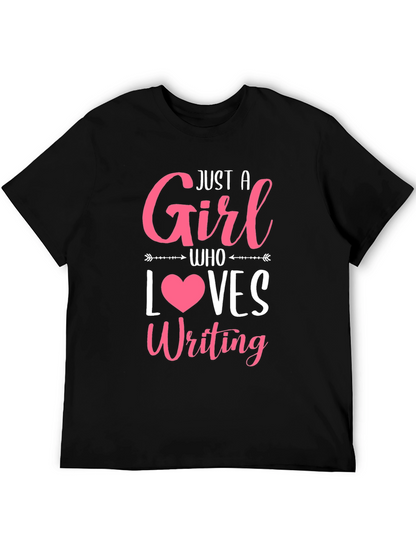 Just a Girl Who Loves Writing T-Shirt