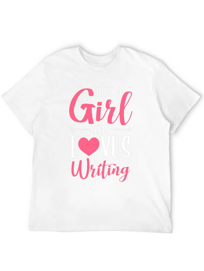 Just a Girl Who Loves Writing T-Shirt