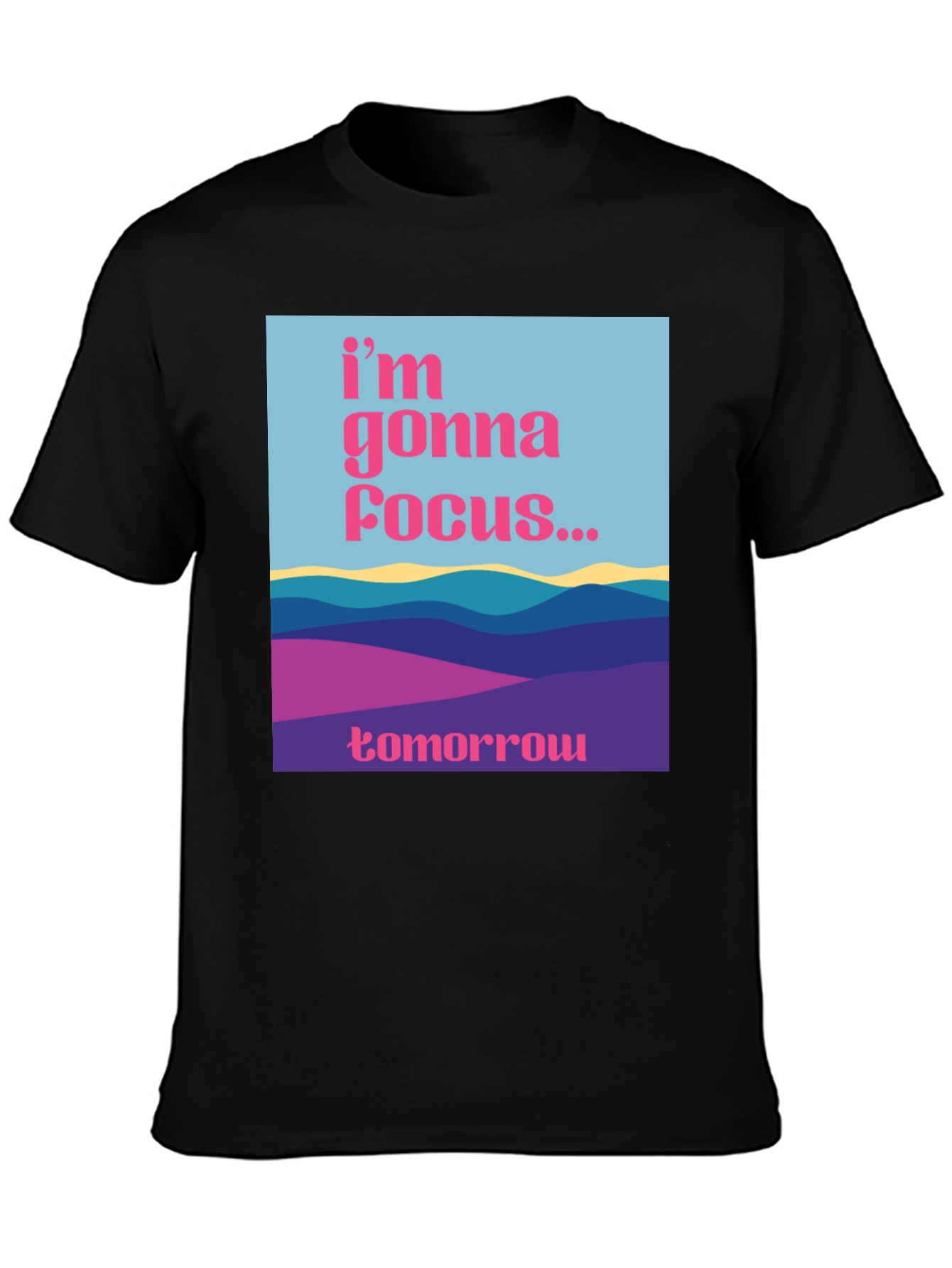 Focus Tomorrow T-Shirt - Unique Graphic Tee
