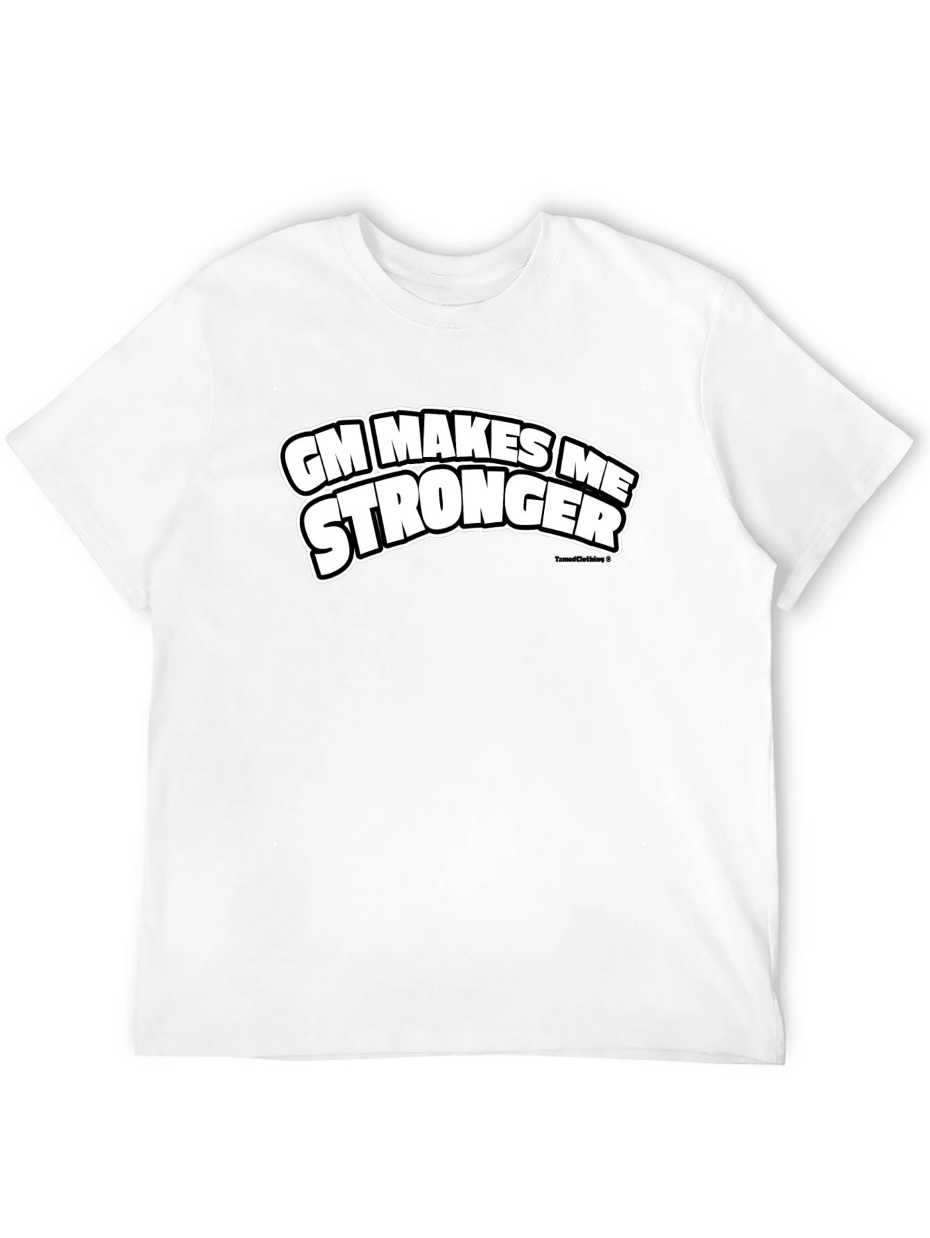 GM Makes Me Stronger Black T-Shirt