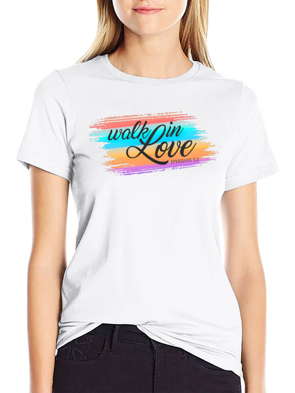 Walk in Love T-Shirt - Christian Tee