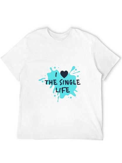 Single Life Graphic Tee - Black Casual T-Shirt