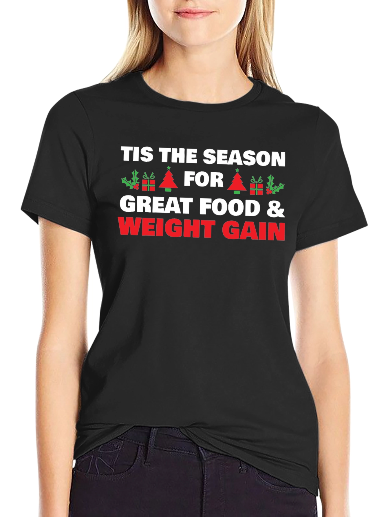 Tis The Season Weight Gain Holiday T-Shirt