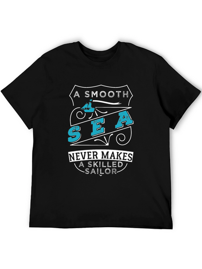 Smooth Sea Never Makes Skilled Sailor Graphic Tee