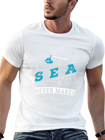Smooth Sea Never Makes Skilled Sailor Graphic Tee