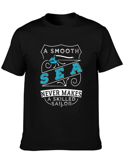 Smooth Sea Never Makes Skilled Sailor Graphic Tee