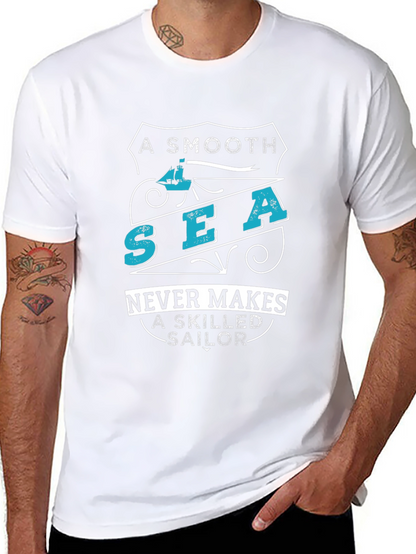Smooth Sea Never Makes Skilled Sailor Graphic Tee