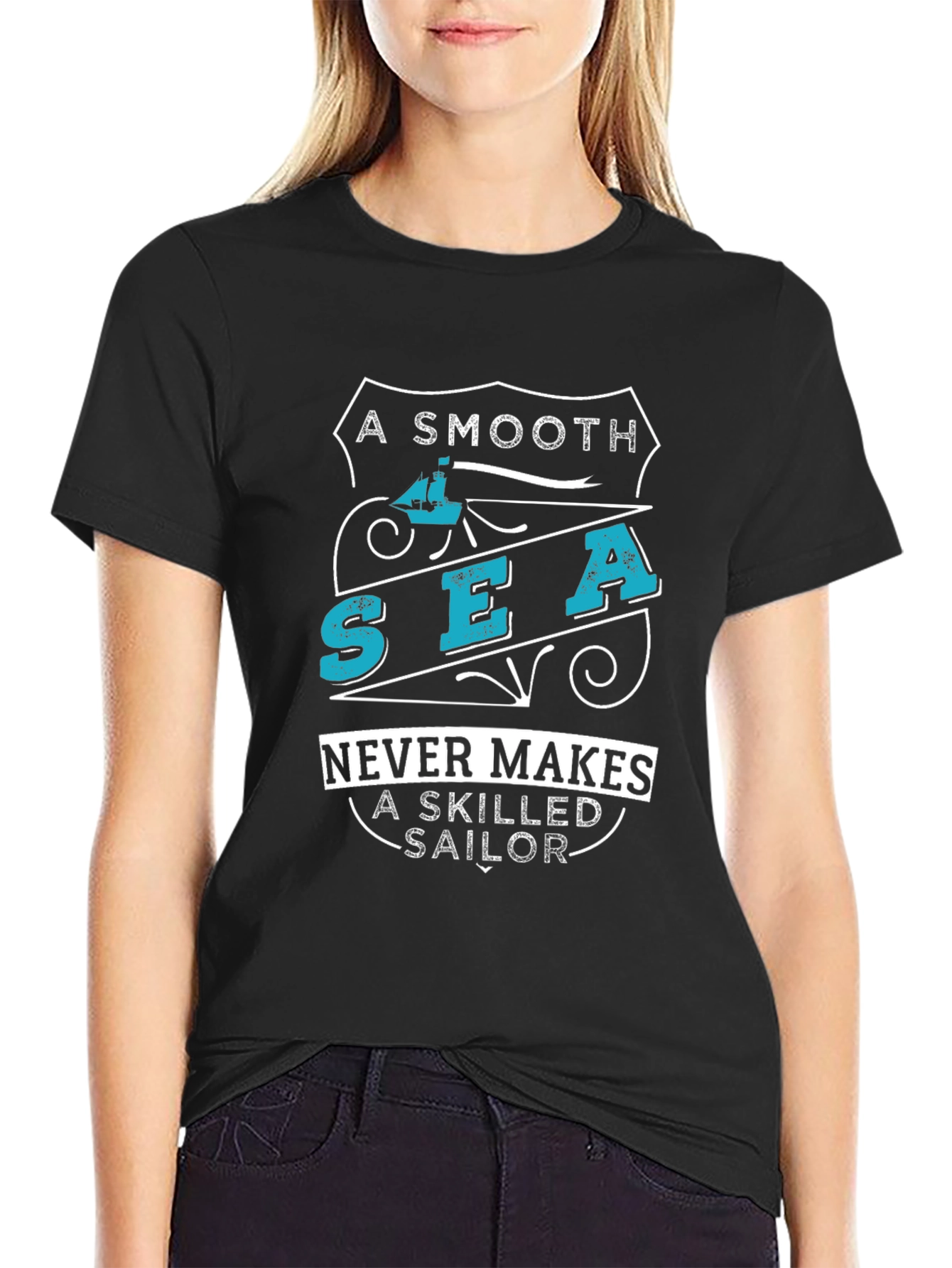 Smooth Sea Never Makes Skilled Sailor Graphic Tee
