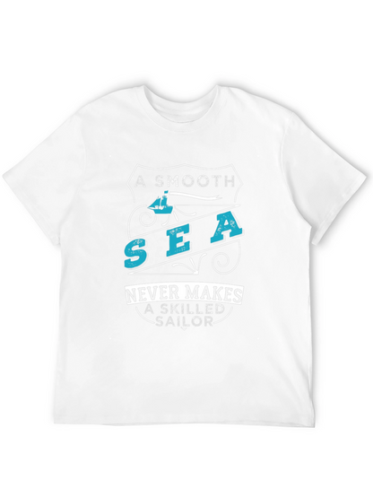 Smooth Sea Never Makes Skilled Sailor Graphic Tee