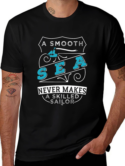 Smooth Sea Never Makes Skilled Sailor Graphic Tee
