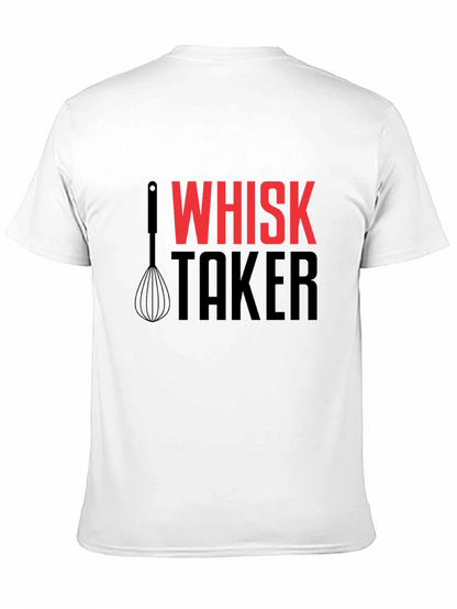 Whisk Taker Funny Chef T-Shirt