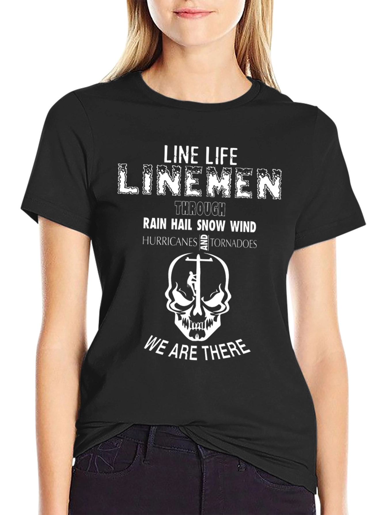 Line Life Linemen T-Shirt - We Are There