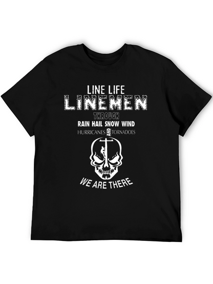 Line Life Linemen T-Shirt - We Are There