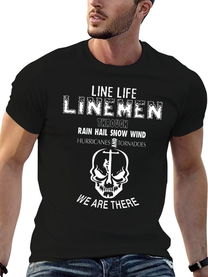 Line Life Linemen T-Shirt - We Are There