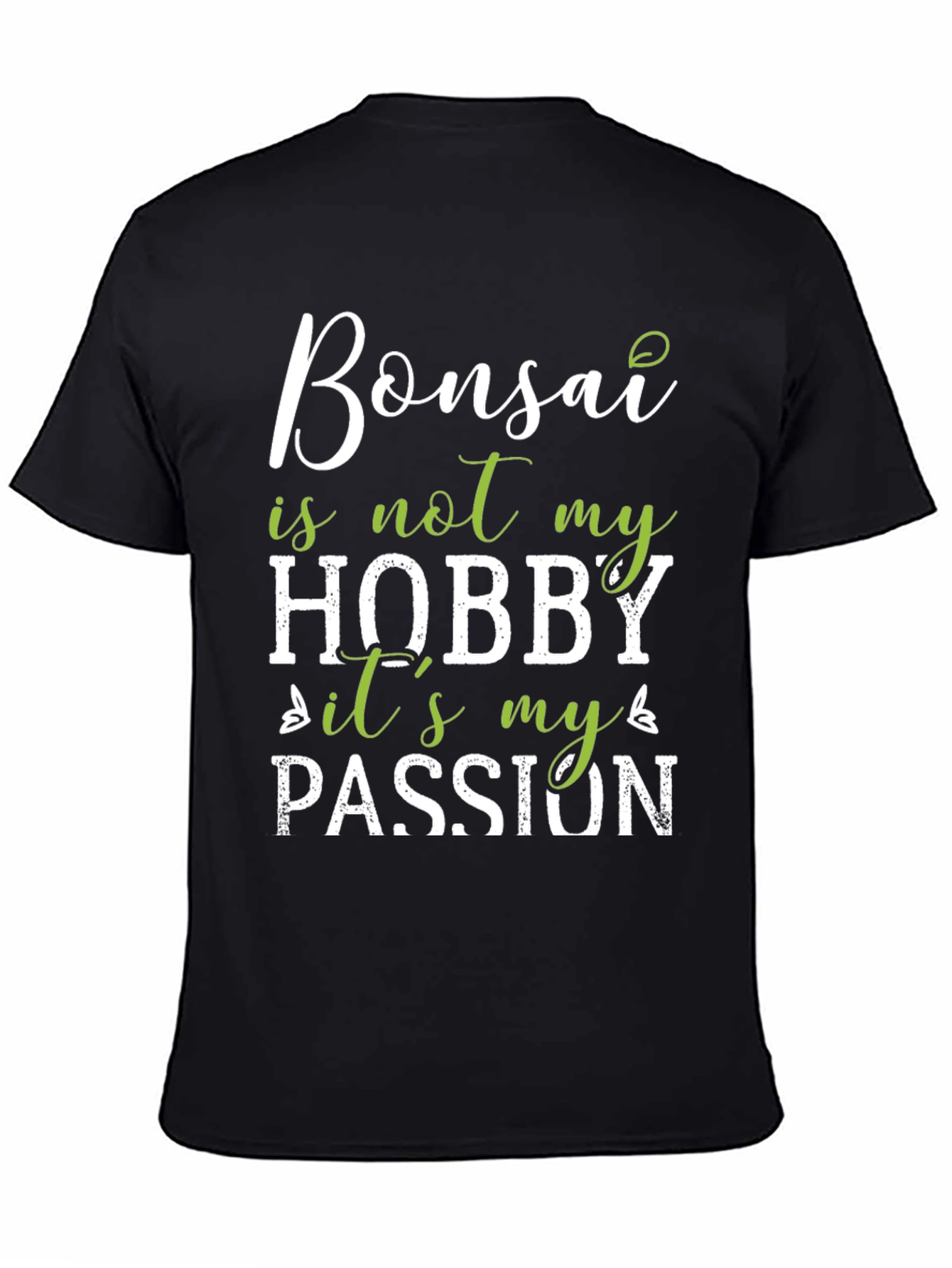 Bonsai Passion T-Shirt: Hobby or Lifestyle?