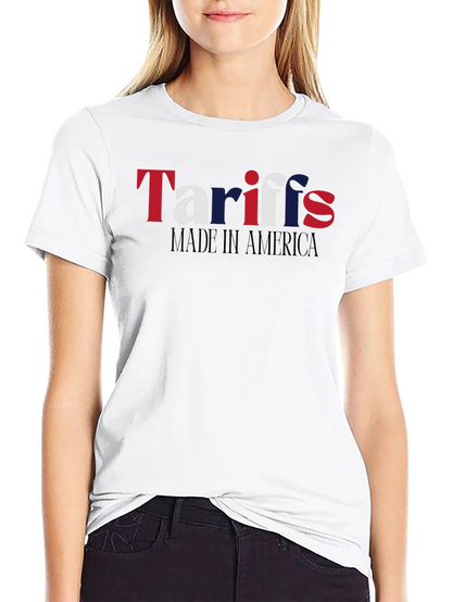 Tariffs Made in America T-Shirt