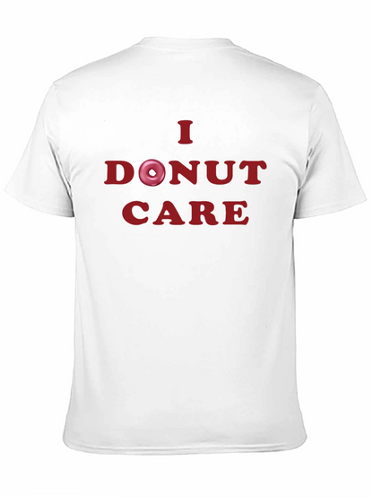 I Donut Care T-Shirt - Humorous & Stylish