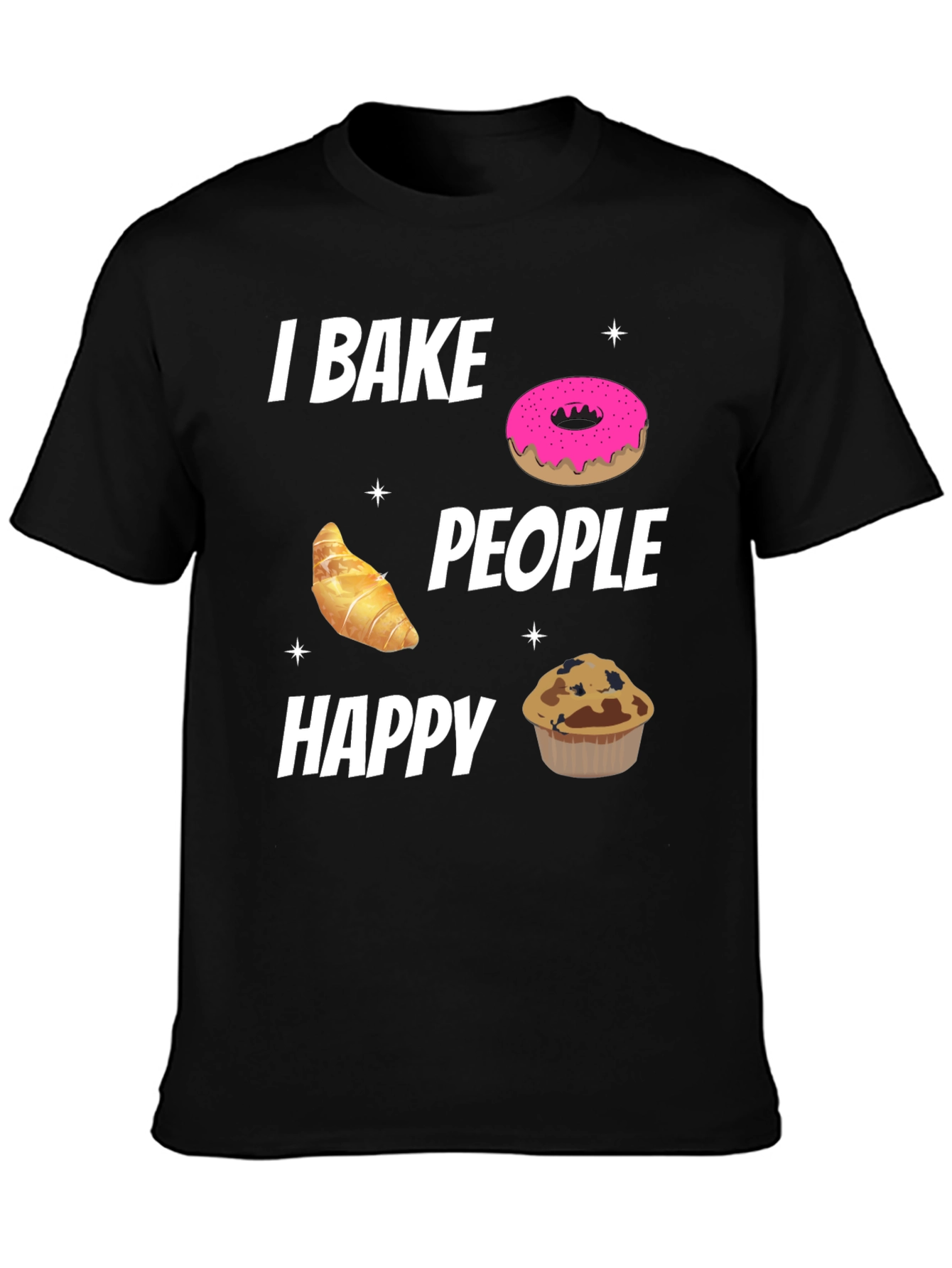 I Bake People Happy Black T-Shirt