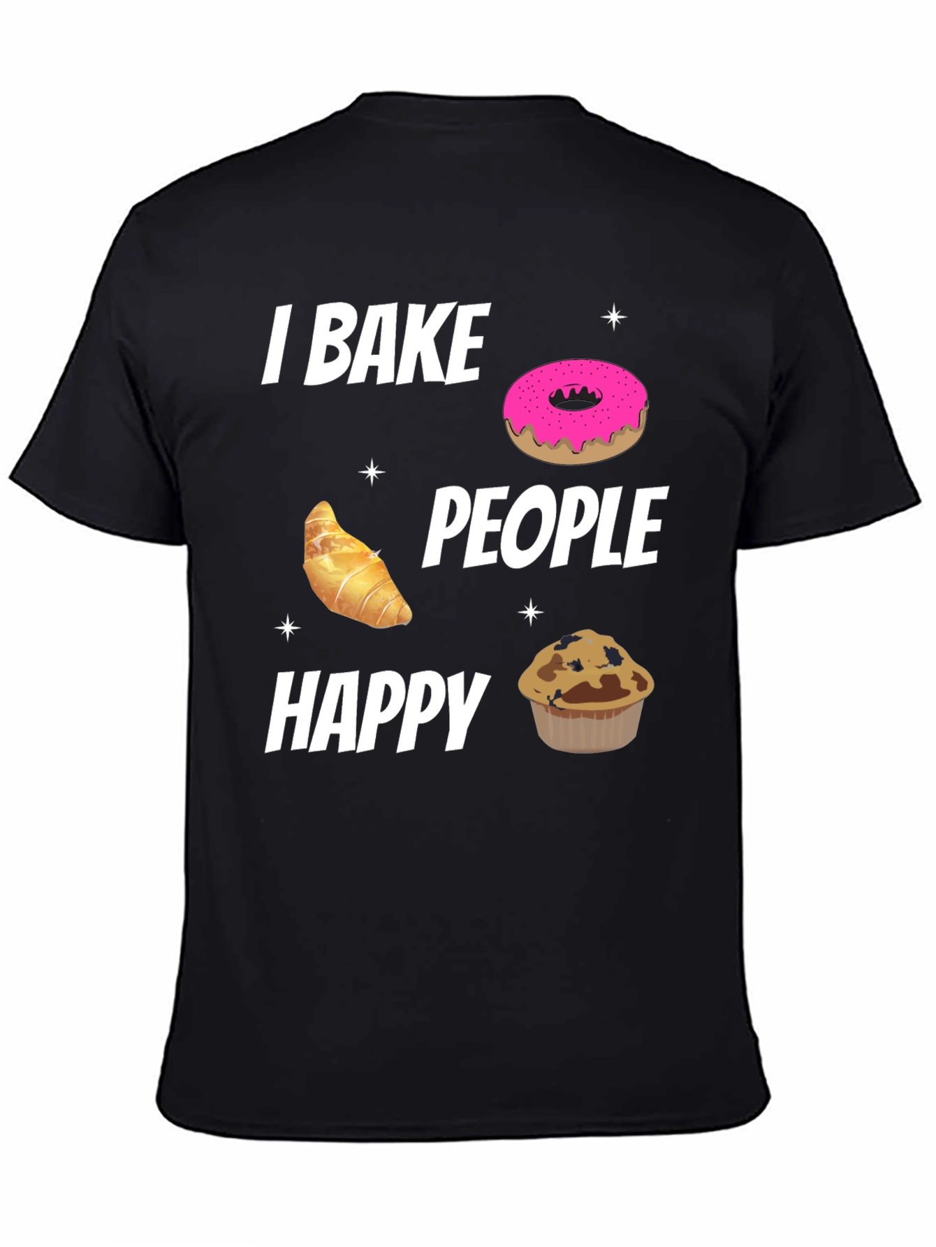 I Bake People Happy Black T-Shirt