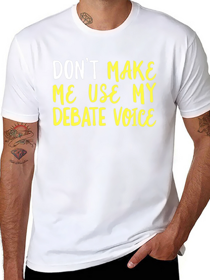 Debate Voice T-Shirt - Funny Sarcastic Tee